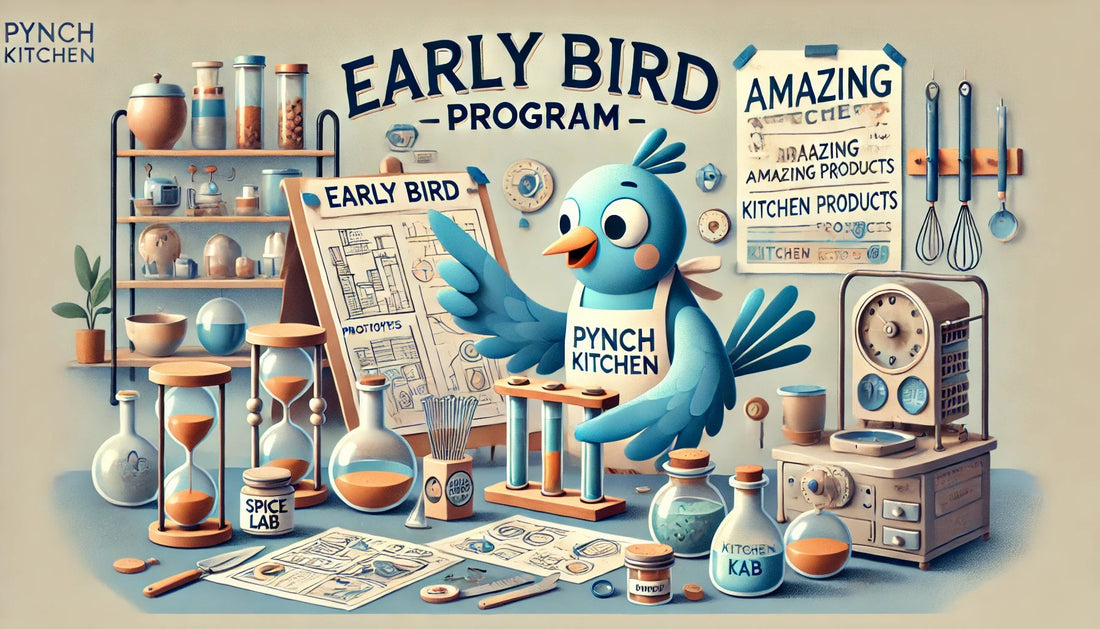 Be Part of Something Exciting!: Join the Pynch Kitchen Early Bird Program